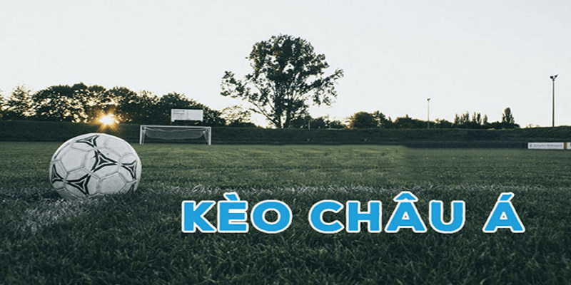 Kinh nghiệm chơi kèo châu Á là gì? Mang chiến thắng về cùng kinh nghiệm hay