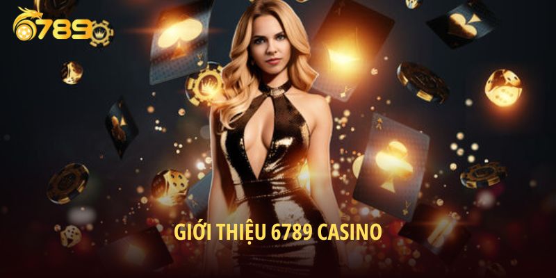 Giới thiệu 6789 casino