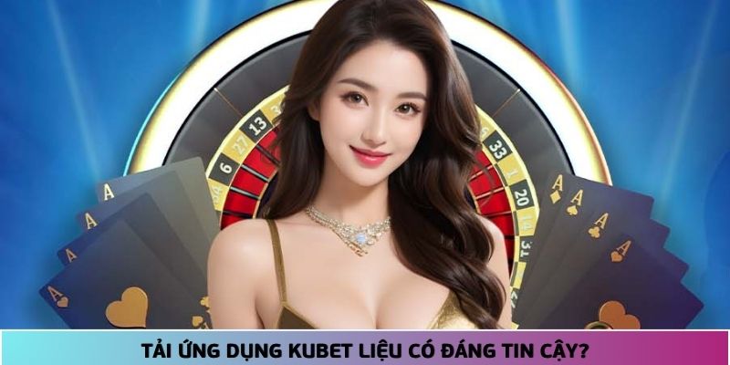 Tải app đảm bảo an toàn cho người chơi với cơ chế bảo mật hiện đại